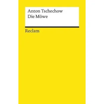 Umění Die Möwe - Tschechow, Anton [DE] (2014, Brožovaná, Reclam Philipp Jun.)