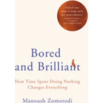 BORED AND BRILLIANT - Zomorodi, Manoush [EN] (2018, Gebunden, Pan Macmillan)