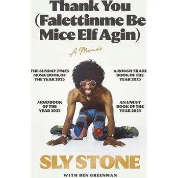 Populárně naučná literatura pro dospělé Thank You (Falettinme Be Mice Elf Agin) - Stone, Sly [EN] (2024, Brožovaná, Orion Publishing Group)