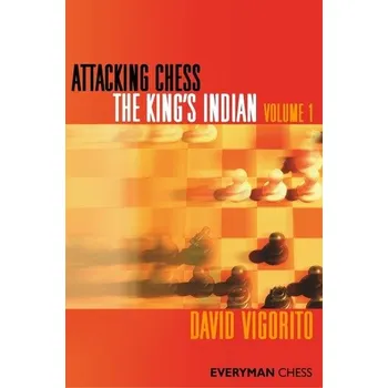 Attacking Chess: The King's Indian - Vigorito, David [EN] (2010, Brožovaná, EVERYMAN CHESS)