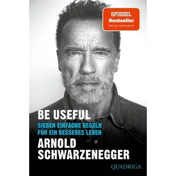 Osobní rozvoj Be Useful - Arnold Schwarzenegger [DE] (2024, Brožovaná, Lübbe)