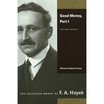 Good Money - Hayek, F. A. [EN] (2009, Brožovaná, Liberty Fund Inc)