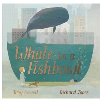 Whale in a Fishbowl - Howell, Troy [EN] (2021, Měkká, Penguin Books Ltd (UK))