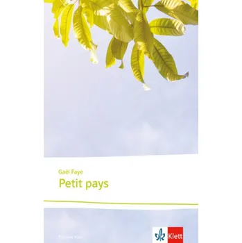 Francouzský jazyk Petit Pays - Faye, Gael [DE-FR] (2017, Brožovaná, Klett Sprachen)