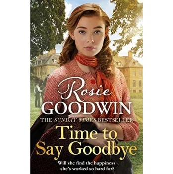 Time to Say Goodbye - Goodwin, Rosie [EN] (2020, Brožovaná / brožovaná, Bonnier Zaffre)