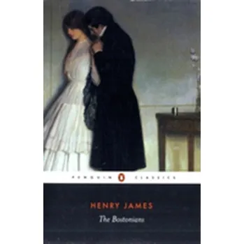 Beletrie pro dospělé The Bostonians - Henry James [EN] (2000, Brožovaná, Penguin Books Ltd)