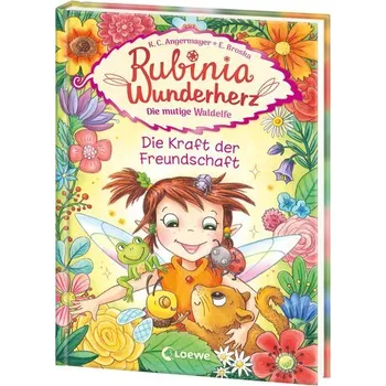 První čtění Rubinia Wunderherz, die mutige Waldelfe (Band 7) - Die Kraft der Freundschaft - Angermayer, Karen Christine