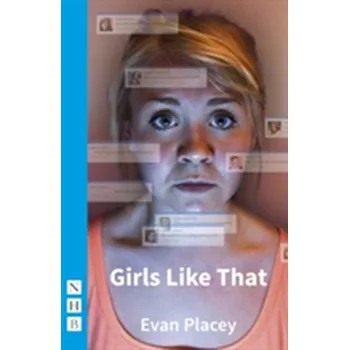 Umění Girls Like That - Placey, Evan [EN] (2013, Taschenbuch, Nick Hern Books)