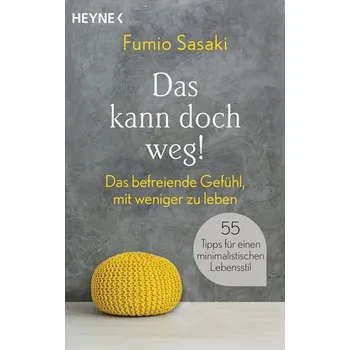 Osobní rozvoj Das kann doch weg! - Sasaki, Fumio [DE] (2020, Brožovaná, Heyne Taschenbuch)