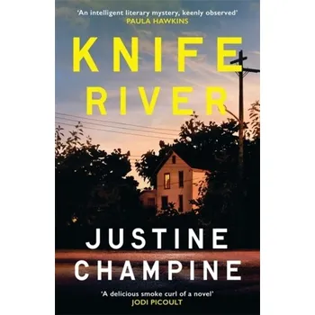 Knife River - Champine, Justine [EN] (2024, Firma, Bonnier Books Ltd)