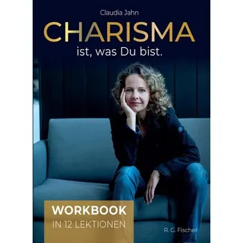 Osobní rozvoj Charisma ist, was Du bist - Sessa-Jahn, Claudia [DE] (2024, Brožovaná, R.G.Fischer Verlag GmbH)