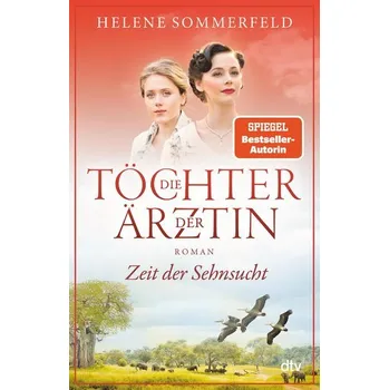 Die Töchter der Ärztin - Sommerfeld, Helene [DE] (2022, Brožovaná / brožovaná, dtv Verlagsgesellschaft)