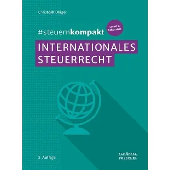 #steuernkompakt Internationales Steuerrecht - Dräger, Christoph