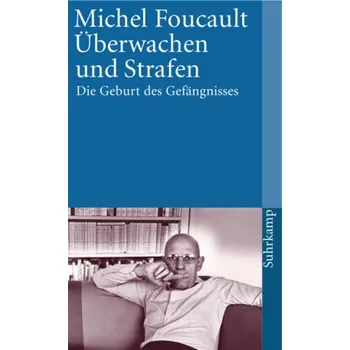 Überwachen und Strafen - Michel Foucault [DE] (2007, Brožovaná / brožovaná, Suhrkamp)