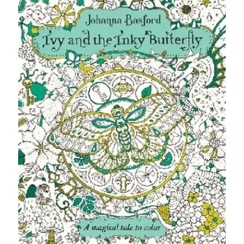 Ivy and the Inky Butterfly - Basford, Johanna