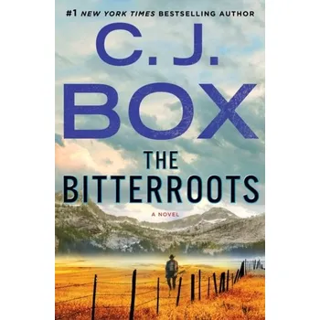 Umění The Bitterroots - C. J. Box [EN] (2019, Vázaná, St. Martin's Publishing Group)