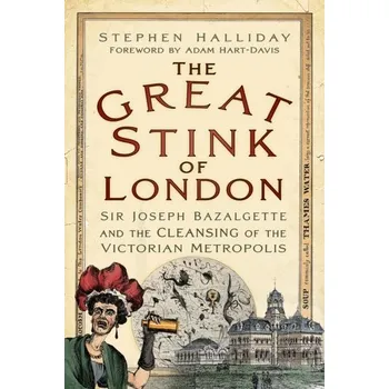 Cestování The Great Stink of London - Halliday, Stephen