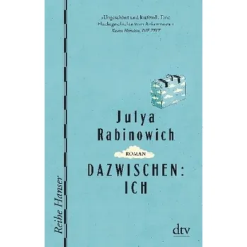 Dazwischen: Ich - Rabinowich, Julya [DE] (2018, Brožovaná / brožovaná, DTV)