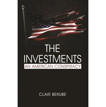 The Investments - Berube, Clair [EN] (2020, Brožovaná, Information Age Publishing)