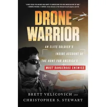 Drone Warrior – Brett Velicovich,Christopher S. Stewart (EN)