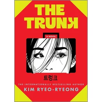 The Trunk - Kim, Ryeo-Ryeong [EN] (2024, Firma, Harper Collins Publ. USA)