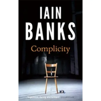 Beletrie pro dospělé Complicity - Iain Banks [EN] (2013, Brožovaná / brožovaná, Little, Brown Book Group)
