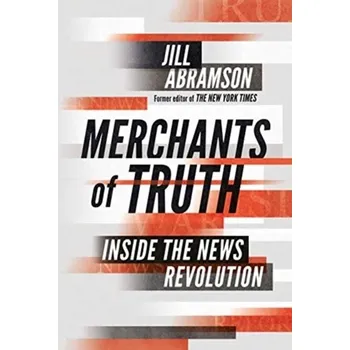 Příroda Merchants of Truth - Abramson, Jill [EN] (2019, Gebunden, Vintage Books)