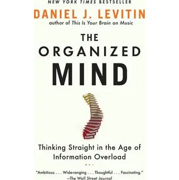 The Organized Mind - Levitin, Daniel J. [EN] (2015, Brožovaná, Penguin LCC US)