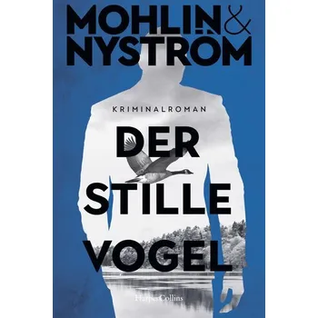 Der stille Vogel - Peter Nystrm, Peter Mohlin [DE] (2025, Brožovaná, HarperCollins Taschenbuch)