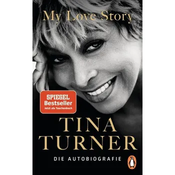 My Love Story - Turner, Tina [DE] (2019, Brožovaná / brožovaná, Penguin TB Verlag)