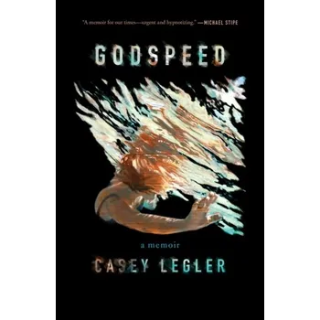 Umění Godspeed - Legler, Casey [EN] (2018, Vázaná, Atria books)