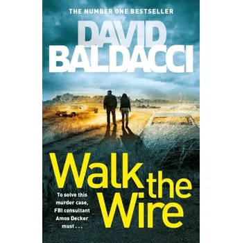 Walk the Wire - David Baldacci