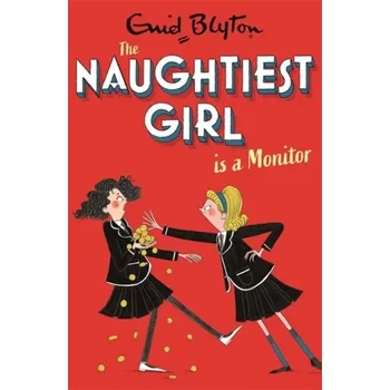 The Naughtiest Girl: Naughtiest Girl Is A Monitor - Enid Blyton [EN] (2021, Měkká, Hachette Children's Group)