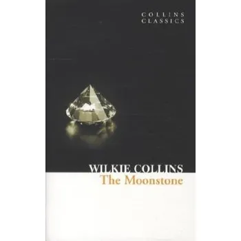 The Moonstone - Collins, Wilkie [EN] (2012, Brožovaná, HarperCollins Publishers)