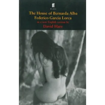 The House of Bernarda Alba - Federico García Lorca [EN] (2005,, Brožovaná, Faber & Faber)