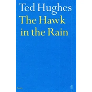 Umění The Hawk in the Rain - Ted Hughes [EN] (1998, Brožovaná / brožovaná, Faber & Faber)