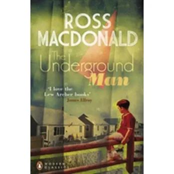 The Underground Man - Ross Macdonald [EN] (2011, Brožovaná, Penguin Books Ltd)