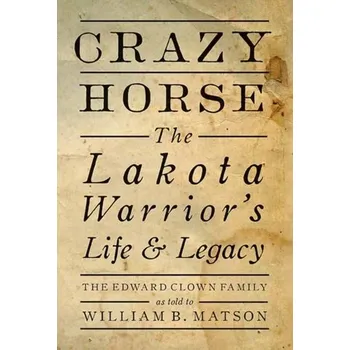 Cestování Crazy Horse - Matson, William B. [EN] (2021, Měkká, Gibbs M. Smith Inc)