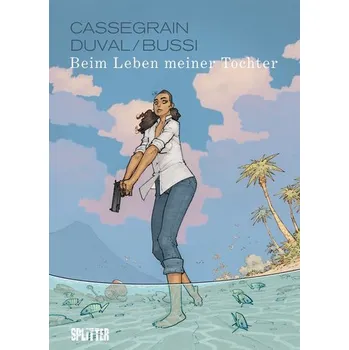 Komiks pro dospělé Beim Leben meiner Tochter - Bussi, Michel