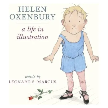 Beletrie pro dospělé Helen Oxenbury: A Life in Illustration - Marcus, Leonard S.