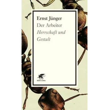 Der Arbeiter - Jünger, Ernst [DE] (2013, Brožovaná, Klett-Cotta)