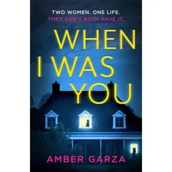 When I Was You - Garza Amber [EN] (2021, Měkká, Little, Brown Book Group)