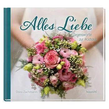 Alles Liebe - Zachmann, Doro [DE] (2025, Firma, Kawohl Verlag GmbH)