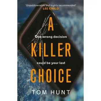 A Killer Choice - Hunt, Tom