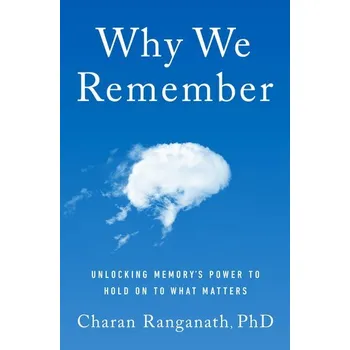 Osobní rozvoj Why We Remember - Ranganath, Charan [EN] (2024, Brožovaná, Random House LLC US)