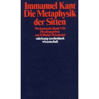 Die Metaphysik der Sitten - Immanuel Kant [DE] (2014, Brožovaná / brožovaná, Suhrkamp)