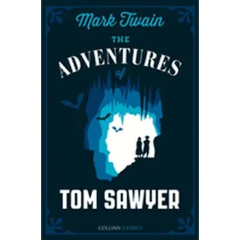 Beletrie pro dospělé The Adventures of Tom Sawyer - Mark Twain [EN] (2018, Brožovaná, HarperCollins Publishers)