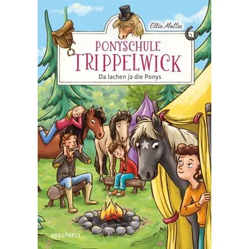 Ponyschule Trippelwick - Da lachen ja die Ponys - Mattes, Ellie [DE] (2021, Firma, Dragonfly)