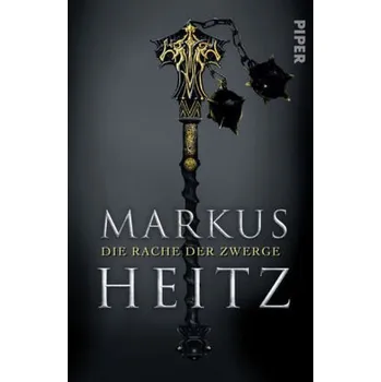 Die Rache der Zwerge - Markus Heitz [DE] (2016, Taschenbuch, Piper)