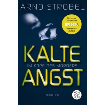 Im Kopf des Mörders - Kalte Angst - Strobel, Arno